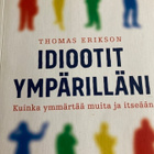 THOMAS ERIKSON: IDIOOTIT YMPÄRILLÄNI - pikkukuva 1