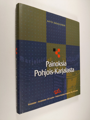 Aatto Jääskeläinen : Painoksia Pohjois-Karjalasta : Karja...
