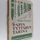 Hildur Dixelius : Papintyttären tarina - pikkukuva 1