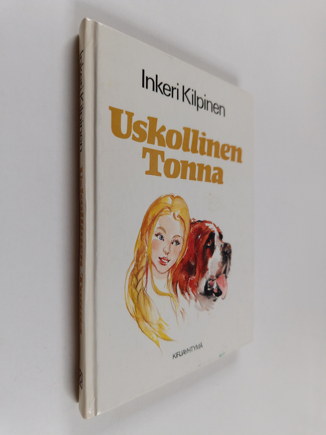 Inkeri Kilpinen : Uskollinen Tonna