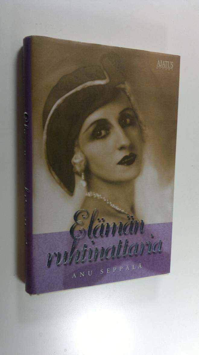 Anu Seppälä : Elämän ruhtinattaria