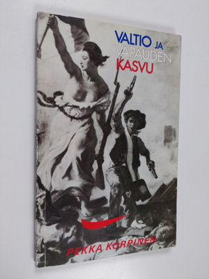 Pekka Korpinen : Valtio ja vapauden kasvu