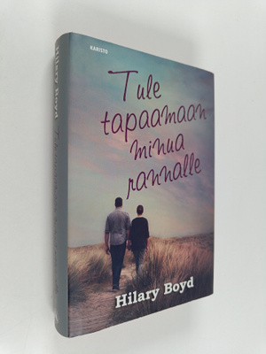 Hilary Boyd : Tule tapaamaan minua rannalle