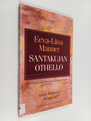 Eeva-Liisa Manner : Santakujan Othello : lisälehtiä keske...