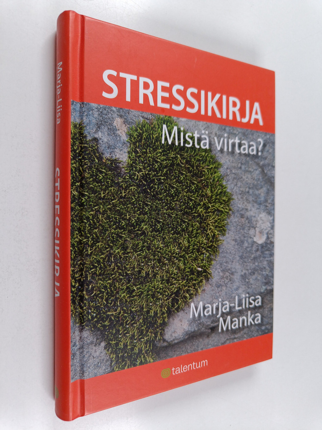 Marja-Liisa Manka : Stressikirja : mistä virtaa?