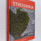 Marja-Liisa Manka : Stressikirja : mistä virtaa? - pikkukuva 1