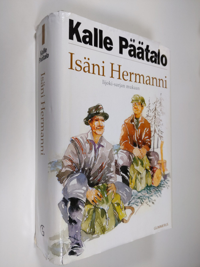 Kalle Päätalo : Isäni Hermanni : Iijoki-sarjan mukaan