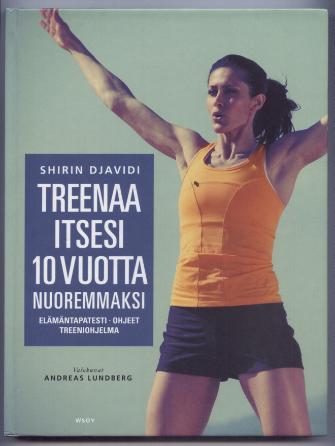 Shirin Djavidi: Treenaa itsesi 10 vuotta nuoremmaksi