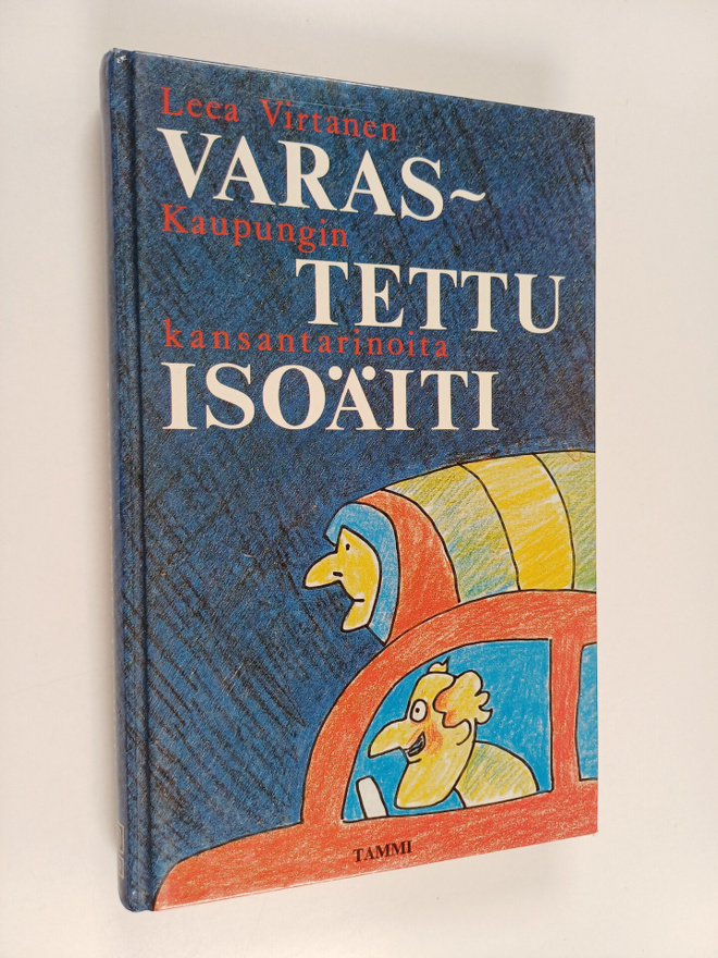 Leea Virtanen : Varastettu isoäiti : kaupungin kansantari...