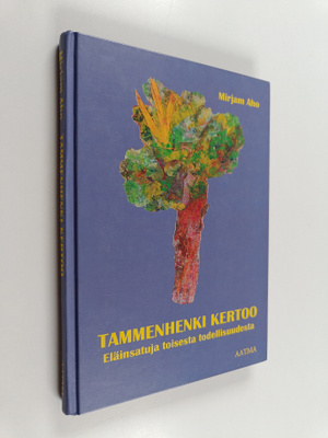 Mirjam Aho : Tammenhenki kertoo : eläinsatuja toisesta to...