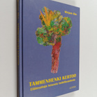 Mirjam Aho : Tammenhenki kertoo : eläinsatuja toisesta to... - pikkukuva 1