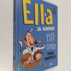 Timo Parvela : Ella ja kaverit hiiohoi! - pikkukuva 1