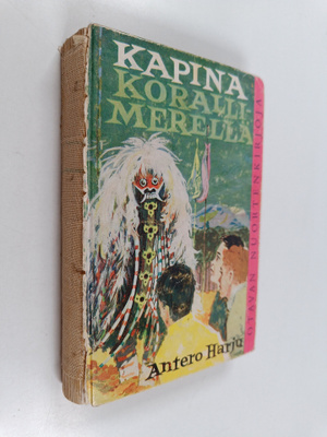 Antero Harju : Kapina Korallimerellä : poikien seikkailur...