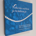 Valkoisia variksia ja helmikanoja : Suomalaisen Naisliito... - pikkukuva 1
