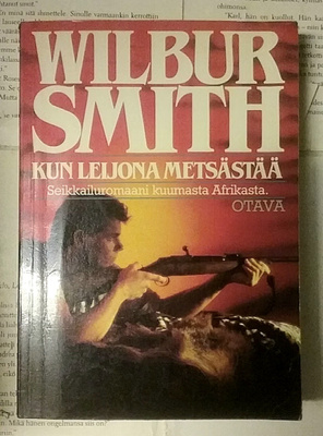 Wilbur Smith - Kun leijona metsästää (nid.)