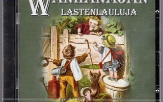 WANHANAJAN LASTENLAULUT LAULUJA PIHAPIIRISTÄ  tai KIERRETÄÄN