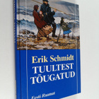 Erik Schmidt : Tuultest tougatud : romaan - pikkukuva 1