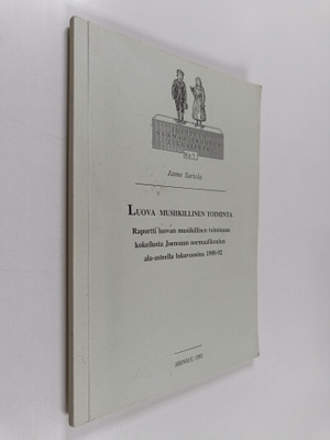 Janne Sariola : Luova musiikillinen toiminta : raportti l...