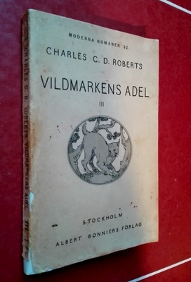 C.G.D. Roberts: Vildmarkens adel III (1919)