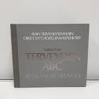 Terveyden ABC- Kotilääkäri neuvoo (K. Myllykoski, kirja) - pikkukuva 1