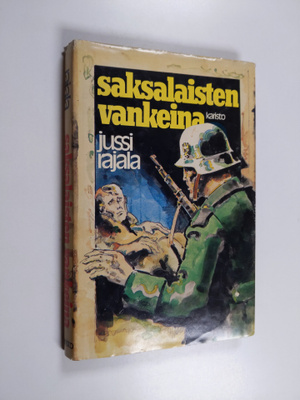 Jussi Rajala : Saksalaisten vankeina