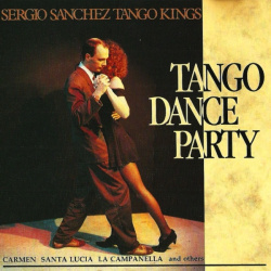 Sergio Sanchez Tango Kings - Tango Dance Party (CD)