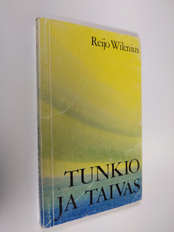Reijo Wilenius : Tunkio ja taivas : Pohdintoja Suomesta