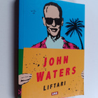 John Waters : Liftari - pikkukuva 1