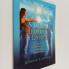 Jonette Crowley : Soul Body Fusion : sielun yhdentyminen,... - pikkukuva 1