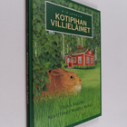 Tuula Vaelma : Kotipihan villieläimet - pikkukuva 1
