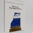 Kirkot ja Euroopan murros : STKS:n symposiumissa marrasku... - pikkukuva 1