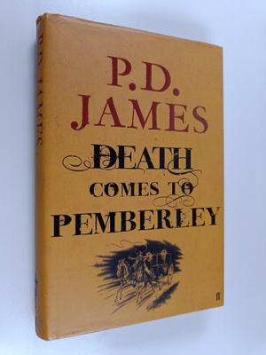 P. D. James : Death comes to Pemberley