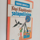 Maria Mikkola : Köpi Käpälämäki salapoliisina - pikkukuva 1