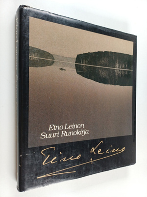 Eino Leino : Eino Leinon suuri runokirja