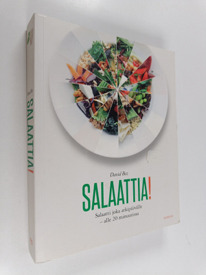 David Bez : Salaattia! Salaatti joka arkipäivälle - alle ...