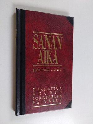Sanan aika : Raamattua vuoden jokaiselle päivälle : kirkk...