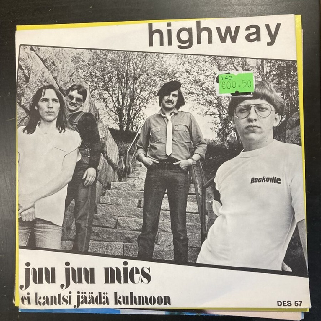 Highway - Juu juu mies / Ei kantsi jäädä Kuhmoon 7''