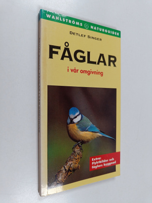 Detlef Singer : Fåglar i vår omgivning