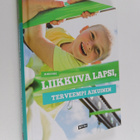 Jaakko Finne : Liikkuva lapsi, terveempi aikuinen - pikkukuva 1
