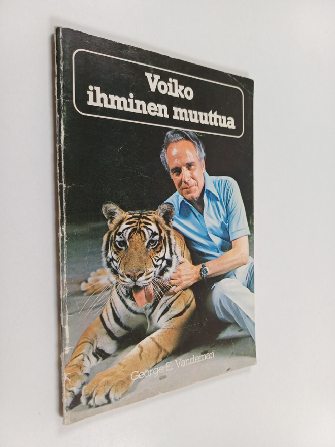 George E. Vandeman : Voiko ihminen muuttua