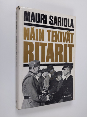 Mauri Sariola : Näin tekivät ritarit