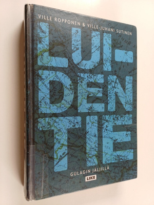 Ville-Juhani Sutinen ym. : Luiden tie : Gulagin jäljillä