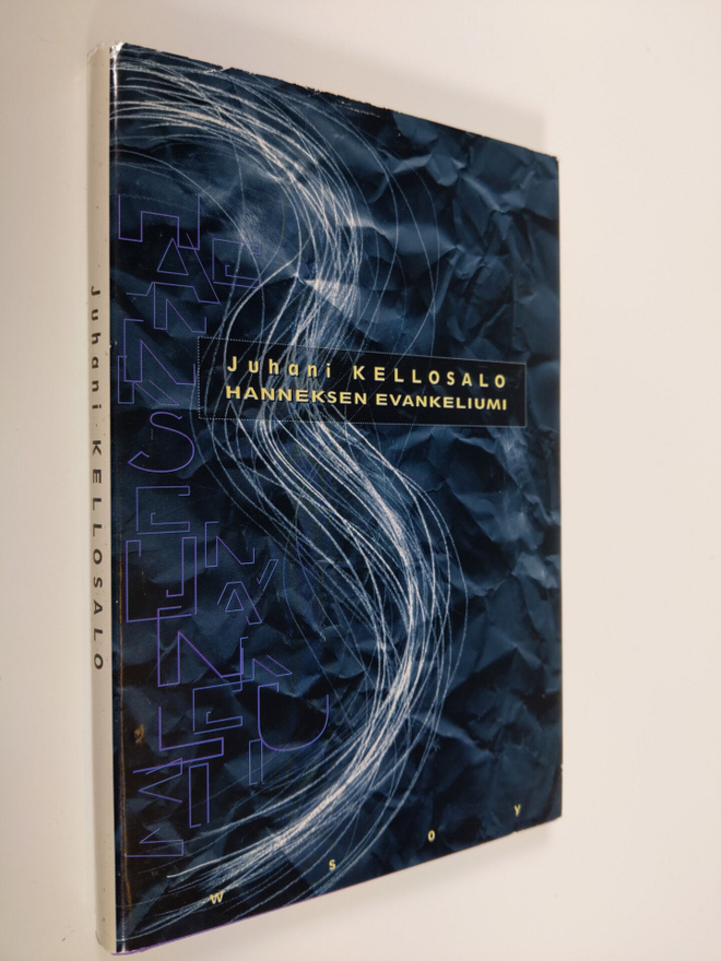Juhani Kellosalo : Hanneksen evankeliumi : proosaa