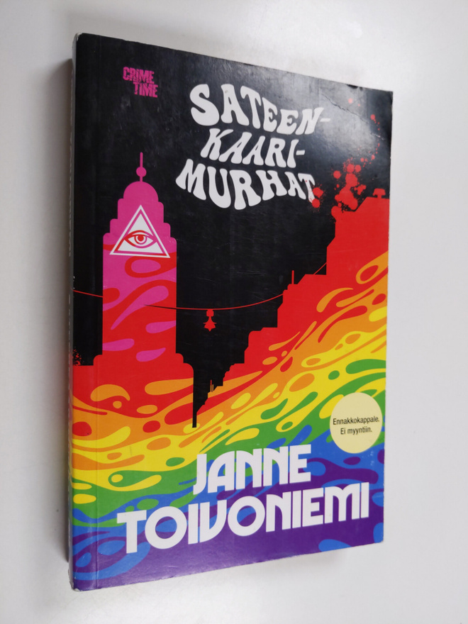 Janne Toivoniemi : Sateenkaarimurhat (ennakkokappale)