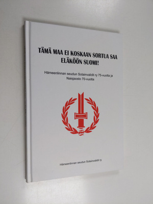 Tämä maa ei koskaan sortua saa : eläköön Suomi! : Hämeenl...