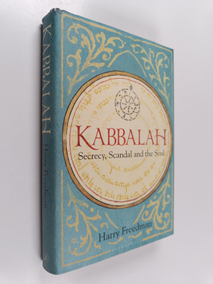 Harry Freedman : Kabbalah: Secrecy, Scandal and the Soul
