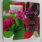 Tricia Guild : Think pink : mood and colour for modern li... - pikkukuva 1