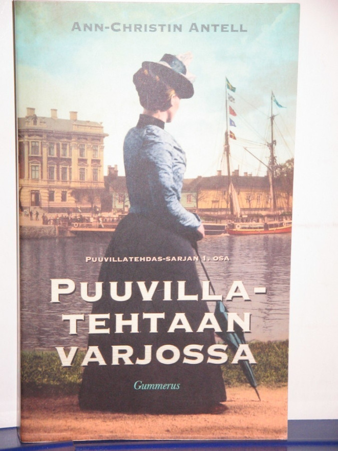 Ann-Christin Antell : PUUVILLATEHTAAN VARJOSSA