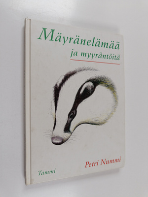 Petri Nummi : Mäyränelämää ja myyräntöitä