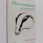 Petri Nummi : Mäyränelämää ja myyräntöitä - pikkukuva 1
